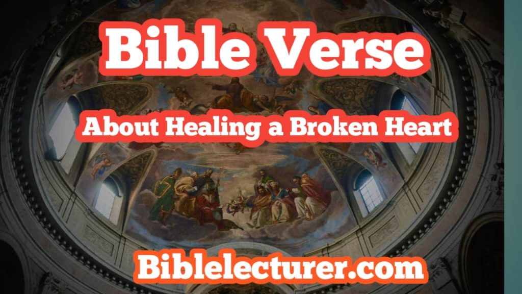 Bible Verses About Healing a Broken Heart