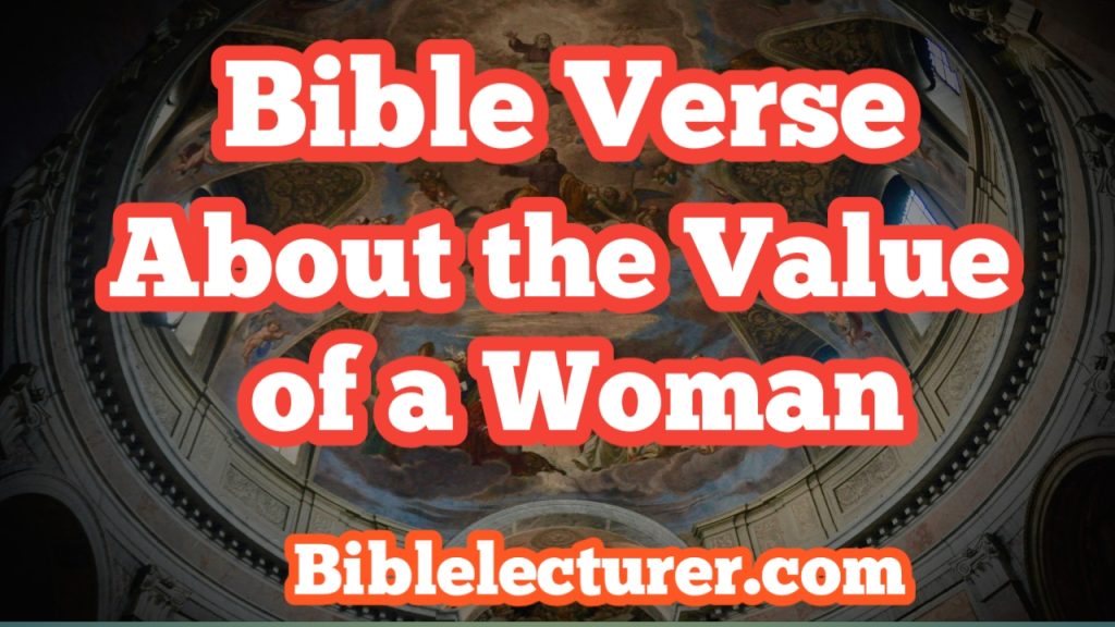 Bible Verses About the Value of a Woman  