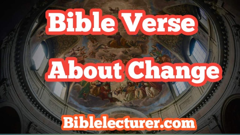 Bible Verses About Change