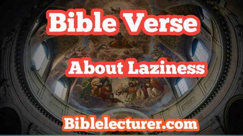 Bible Verses About Laziness