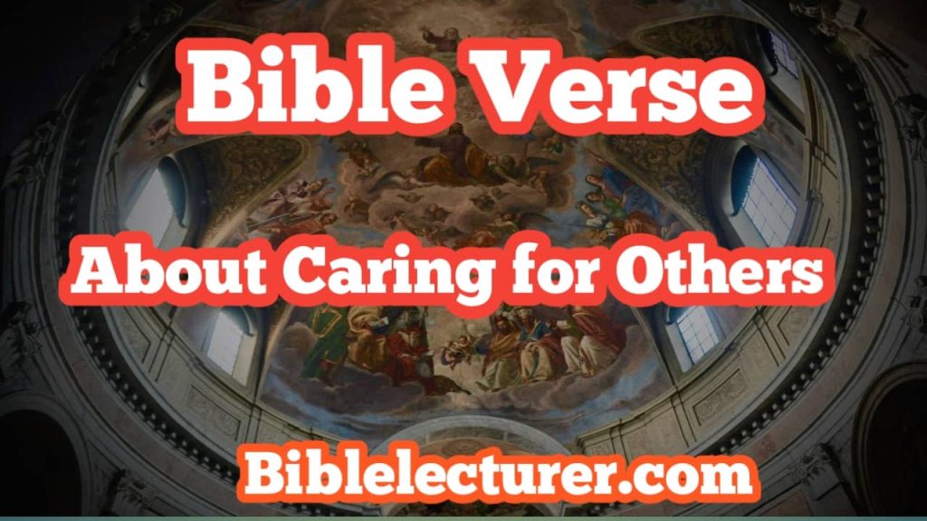 Bible Verses About Caring for Others
