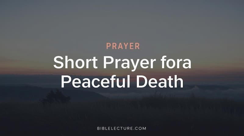 Short Prayer for a Peaceful Death