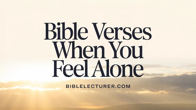 Bible Verses When You Feel Alone
